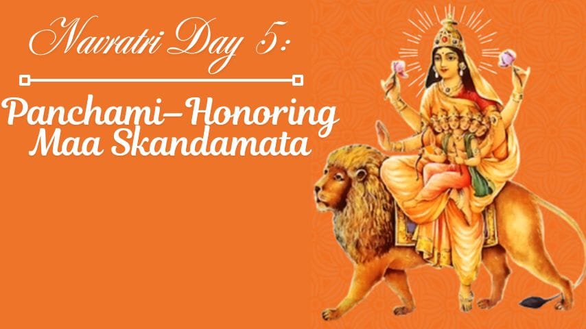 Navratri Day 5: Panchami – Honoring Maa Skandamata