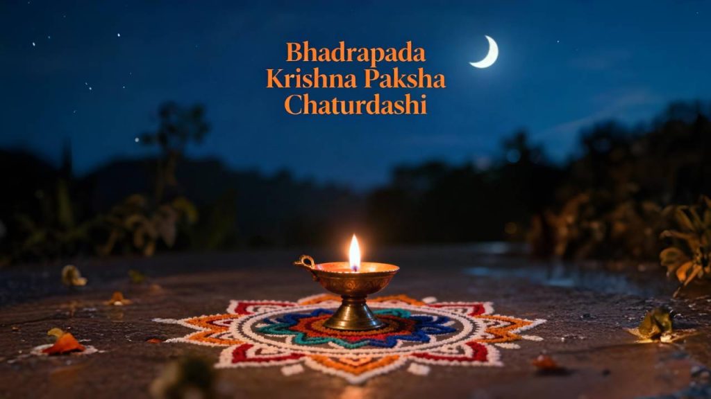 Bhadrapada – Krishna Paksha – Chaturdashi