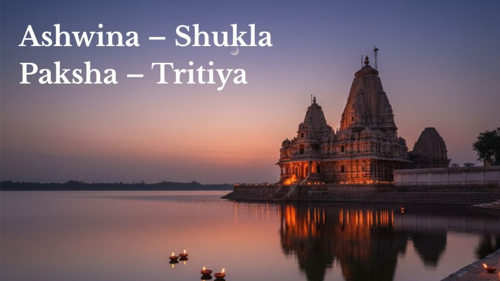 Ashwina – Shukla Paksha – Tritiya