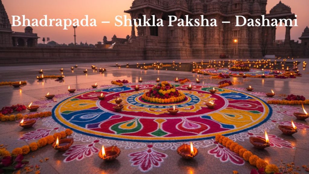 Bhadrapada – Shukla Paksha – Dashami