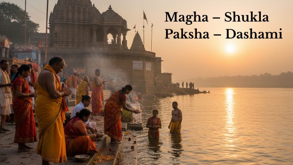 Magha – Shukla Paksha – Dashami