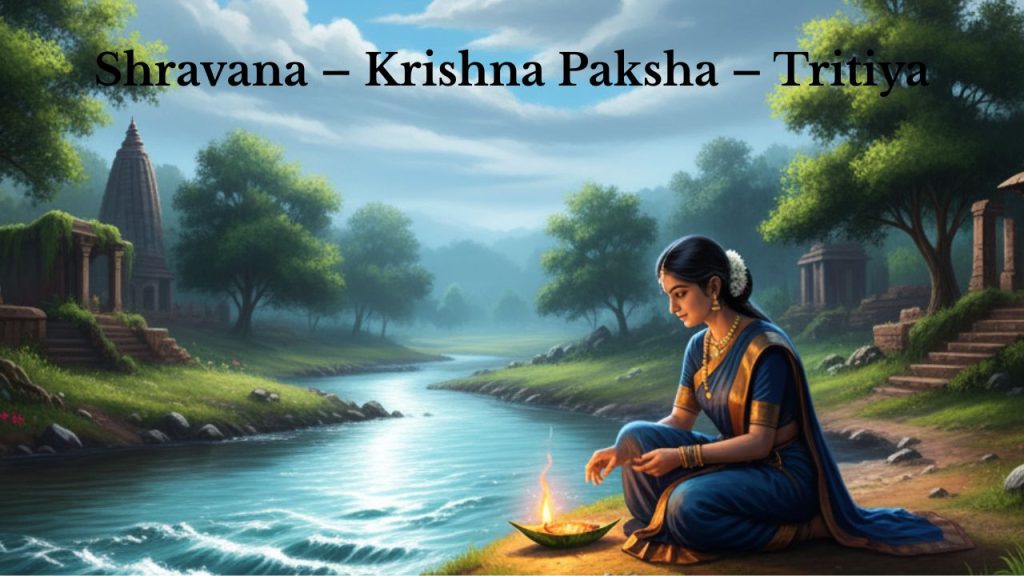 Shravana – Krishna Paksha – Tritiya