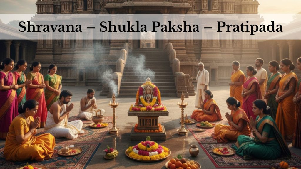 Shravana – Shukla Paksha – Pratipada