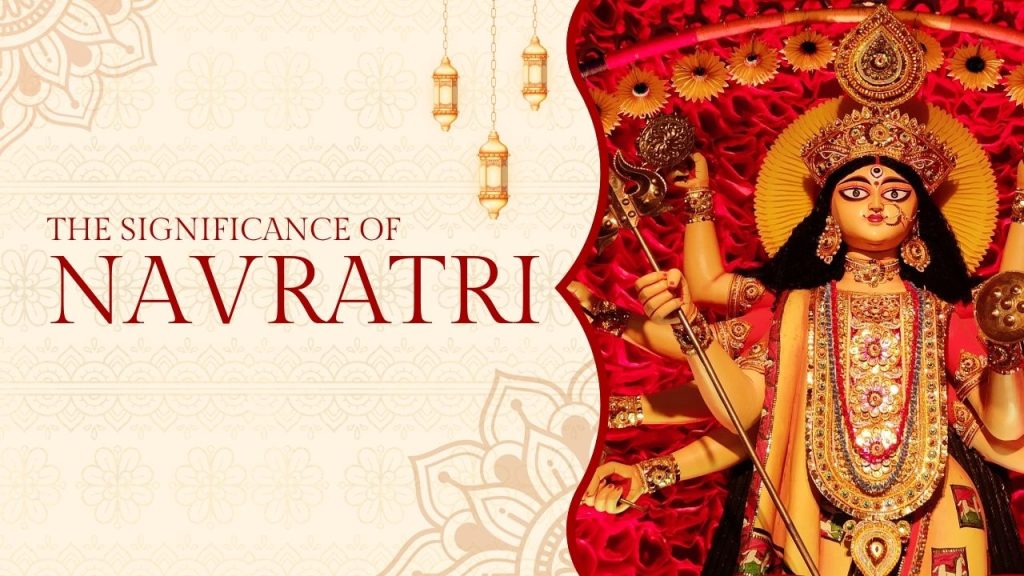The Significance of Navratri